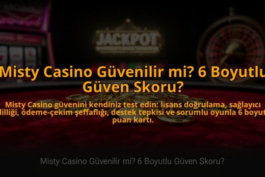 Misty-Casino-Guvenilir-mi-6-Boyutlu-Guven-Skoru-overlay-1785080426.jpg