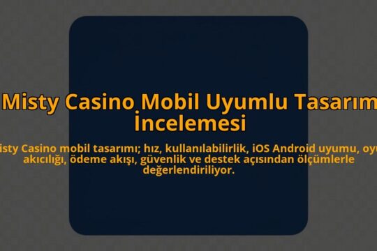 Misty-Casino-Mobil-Uyumlu-Tasarim-Incelemesi-overlay-1784466633.jpg