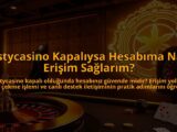 Mistycasino-Kapaliysa-Hesabima-Nasil-Erisim-Saglarim-overlay-1786651092.jpg