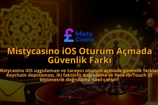 Mistycasino-iOS-Oturum-Acmada-Guvenlik-Farki-overlay-1786688261.jpg