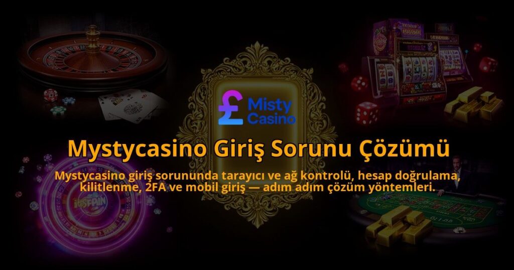 Mystycasino-Giris-Sorunu-Cozumu-overlay-1786612360.jpg