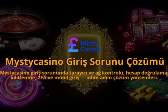 Mystycasino-Giris-Sorunu-Cozumu-overlay-1786612360.jpg