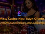 Misty-Casino-Nasil-Kayit-Olunur-overlay-1790085526.jpg